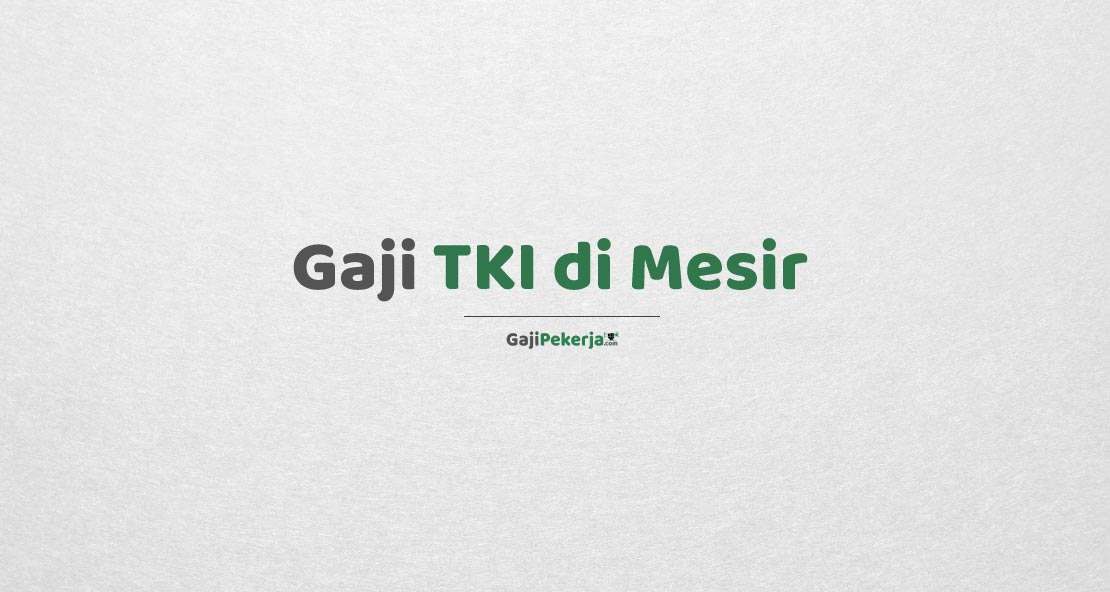 Gaji TKI di Mesir