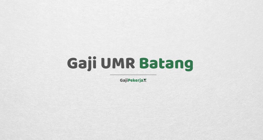 Gaji UMR Batang