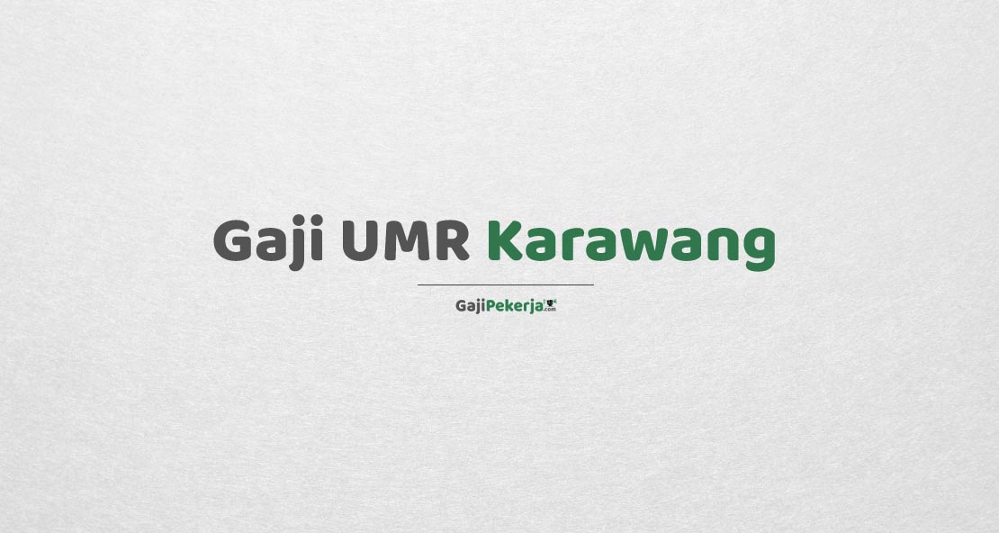 Gaji UMR Karawang