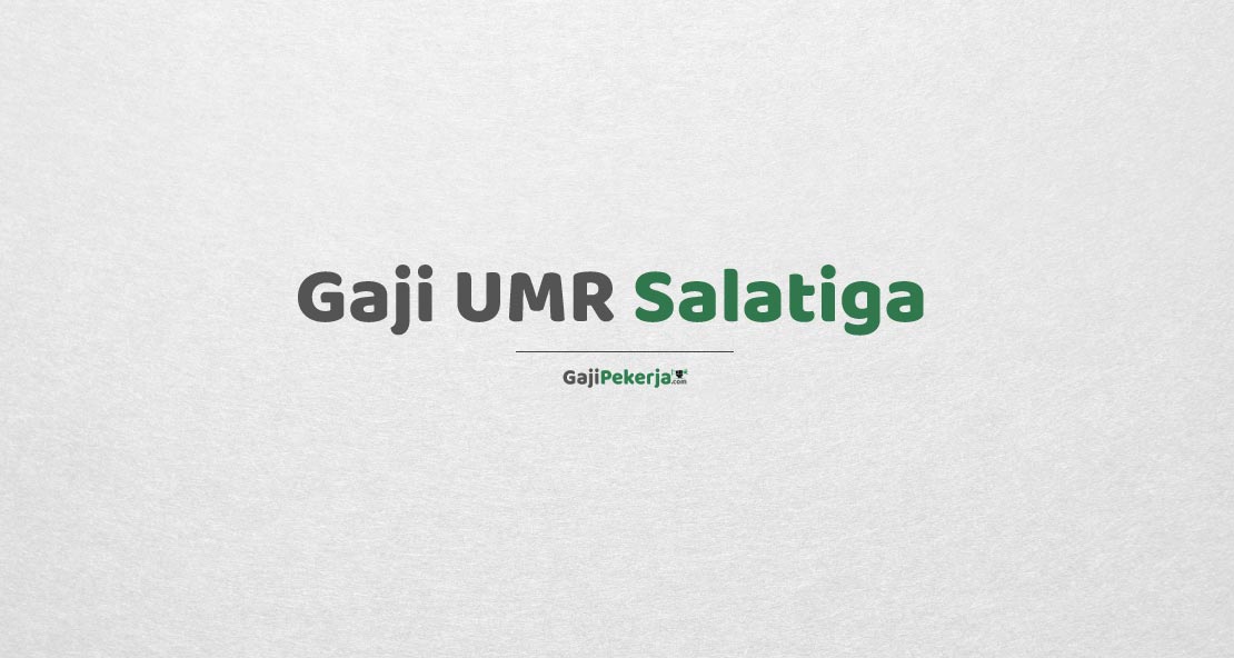 Gaji UMR Salatiga