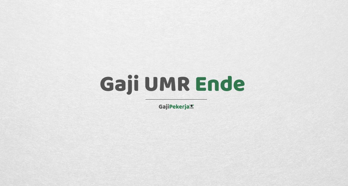 Gaji UMR Ende