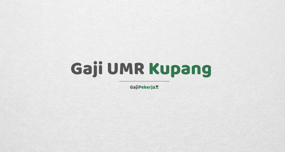 Gaji UMR Kupang