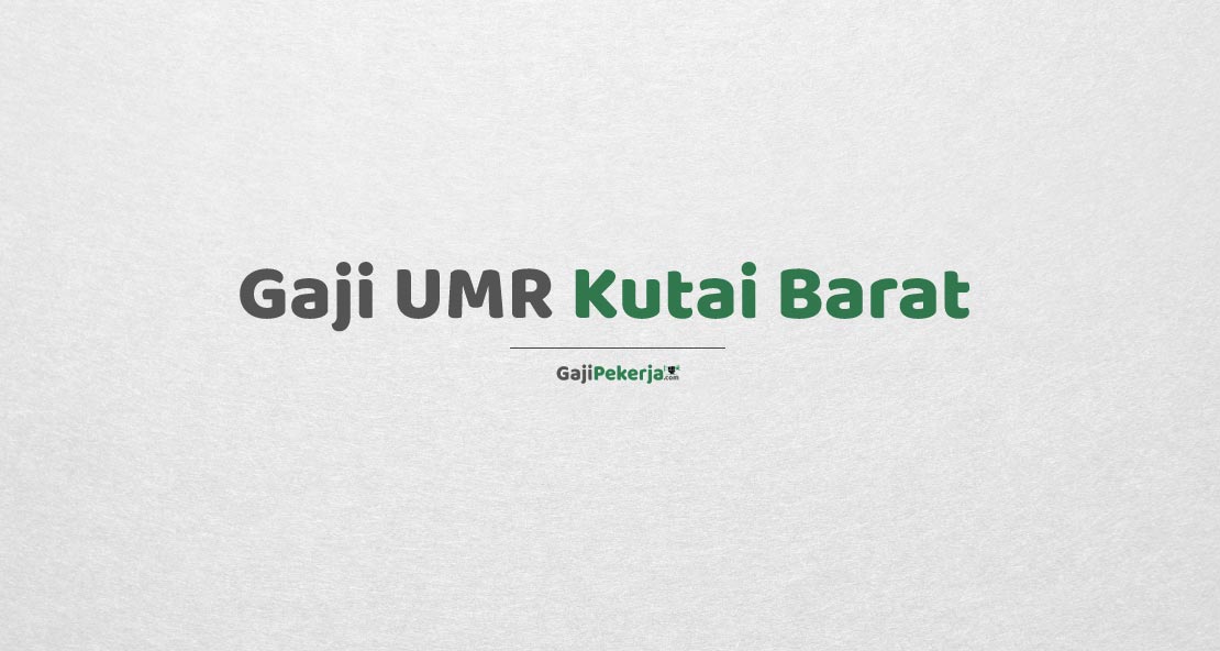 Gaji UMR Kutai Barat