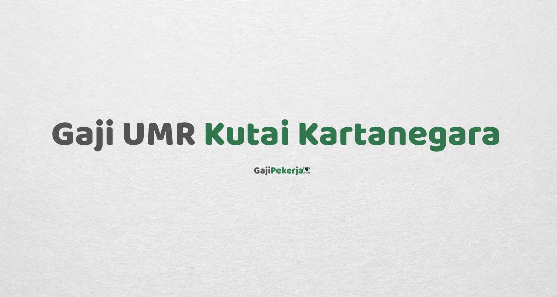 Gaji UMR Kutai Kartanegara
