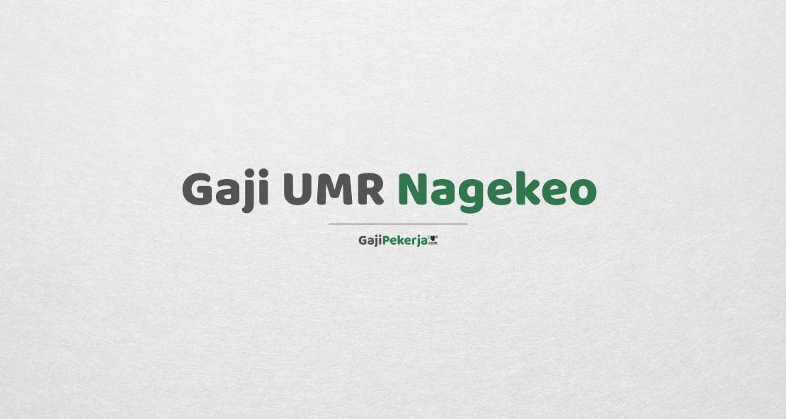 Gaji UMR Nagekeo