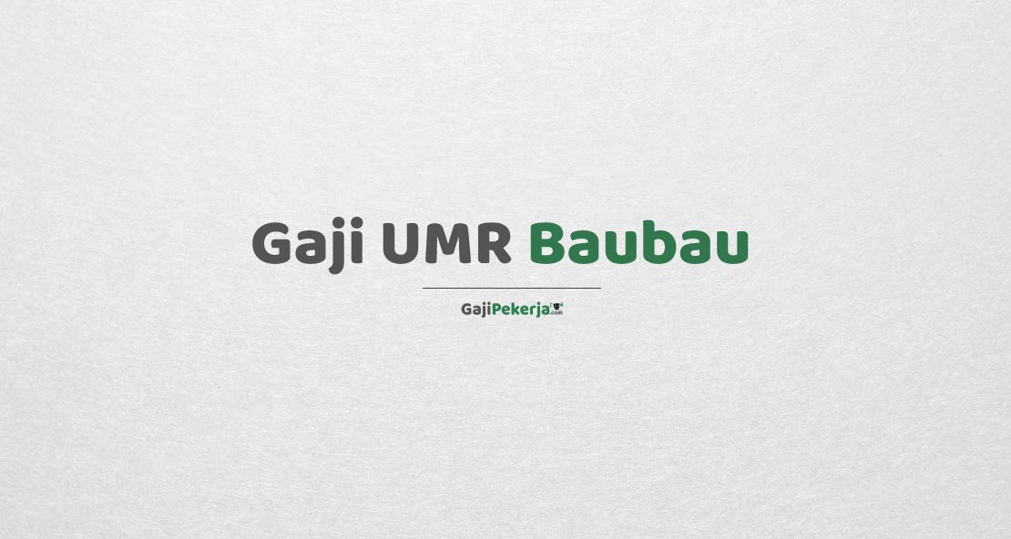Gaji UMR Baubau