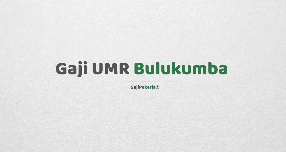 Gaji UMR Bulukumba