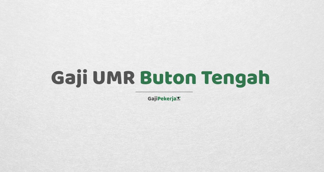 Gaji UMR Buton Tengah