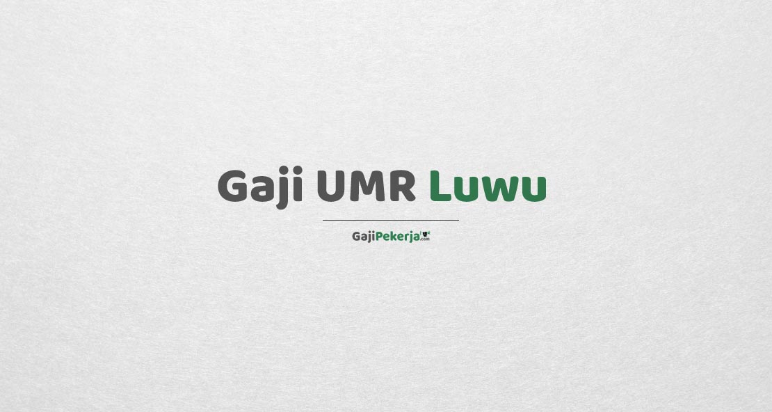 Gaji UMR Luwu