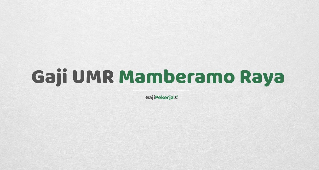 Gaji UMR Mamberamo Raya