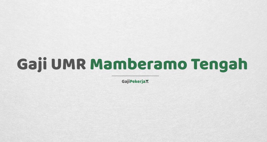 Gaji UMR Mamberamo Tengah