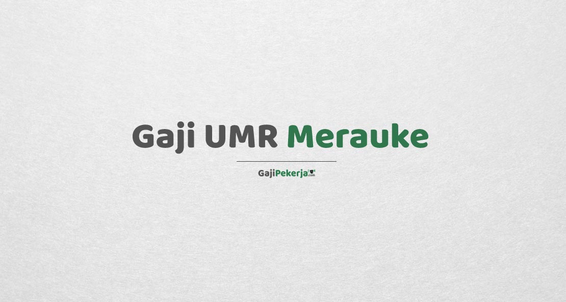 Gaji UMR Merauke