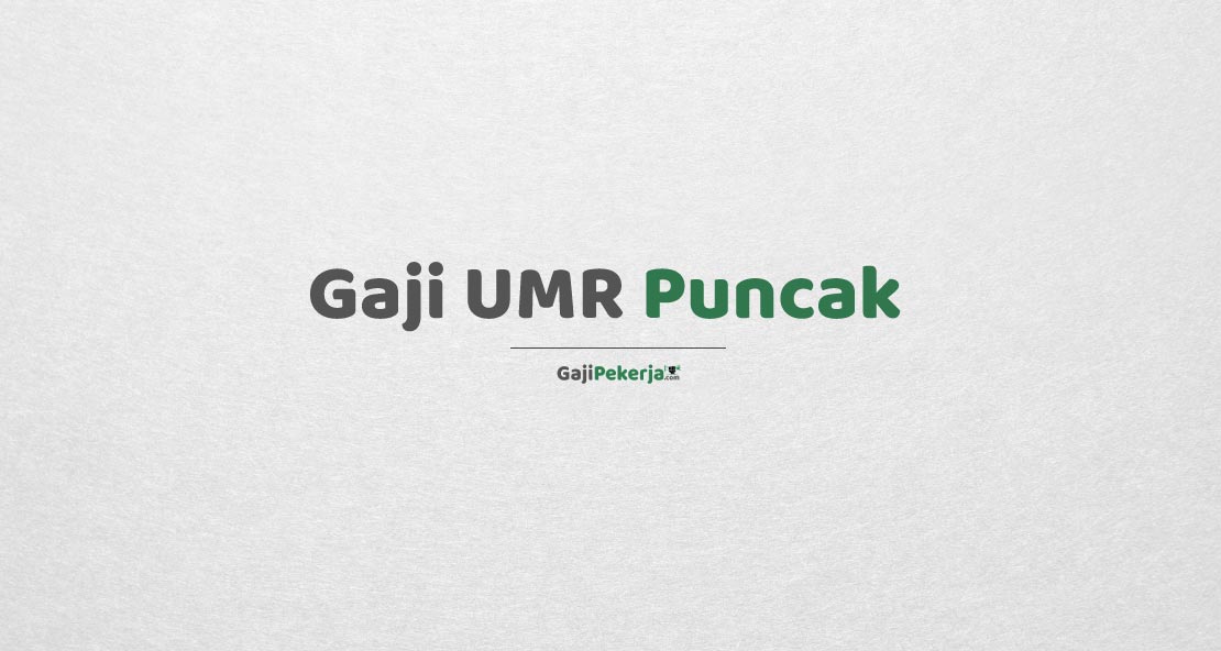 Gaji UMR Puncak