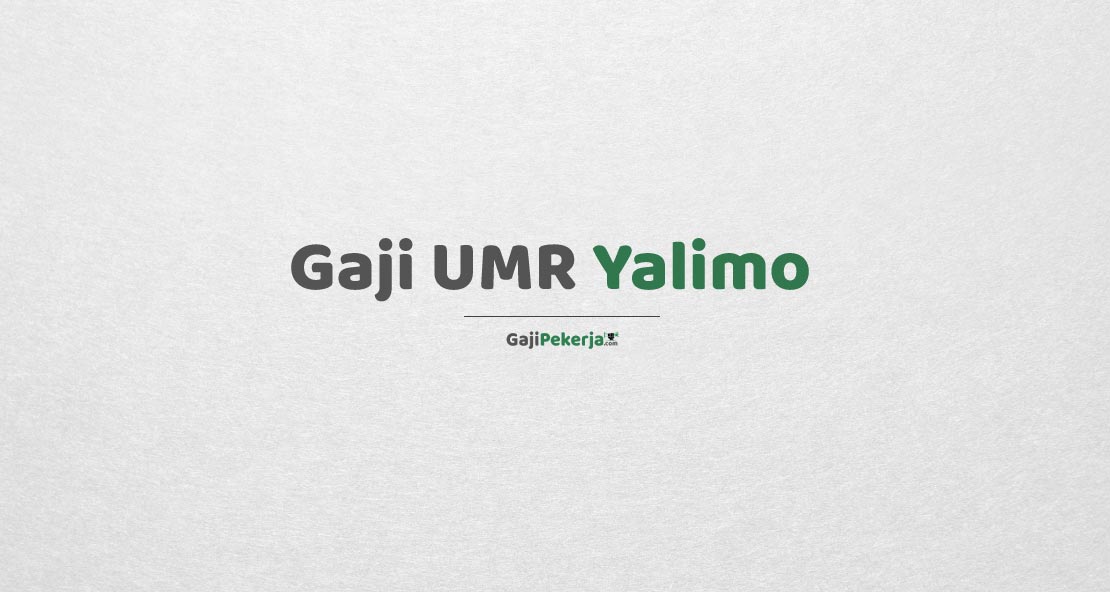 Gaji UMR Yalimo