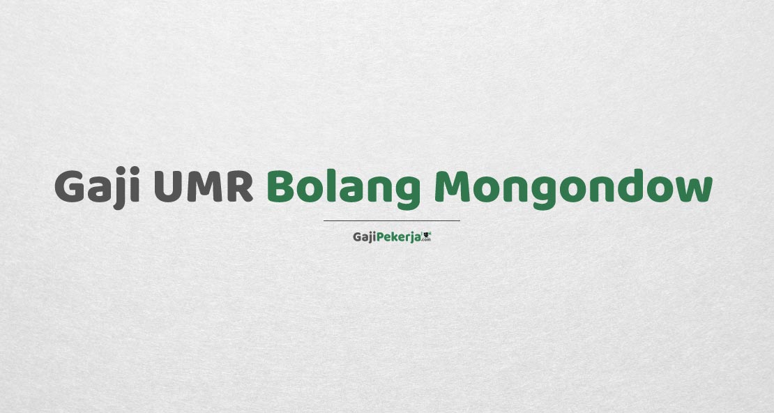 Gaji UMR Bolang Mongondow