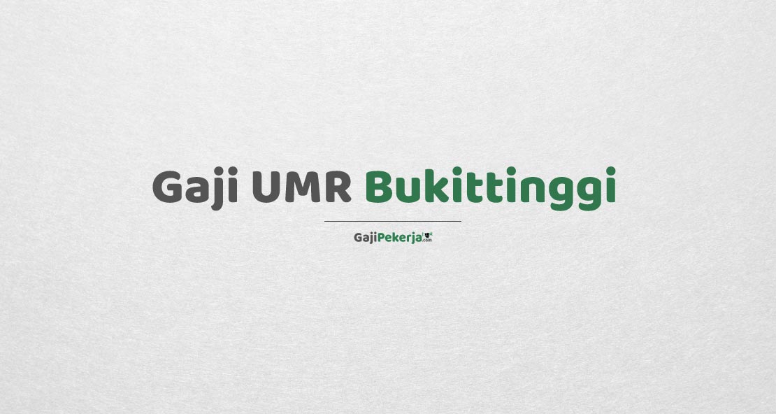 Gaji UMR Bukittinggi