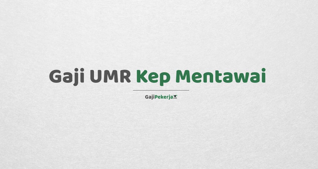 Gaji UMR Kep Mentawai