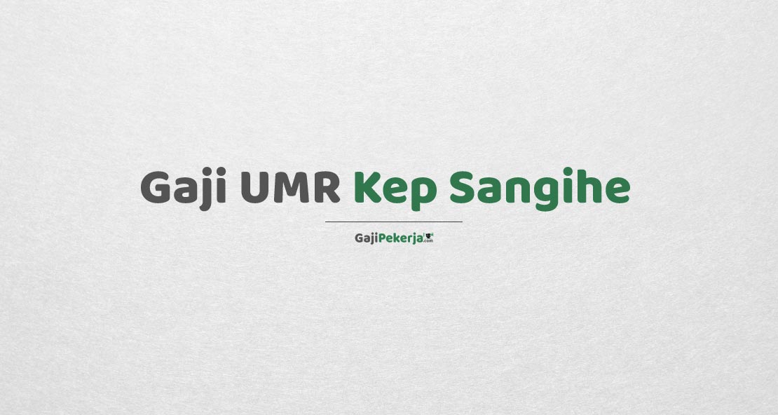 Gaji UMR Kep Sangihe