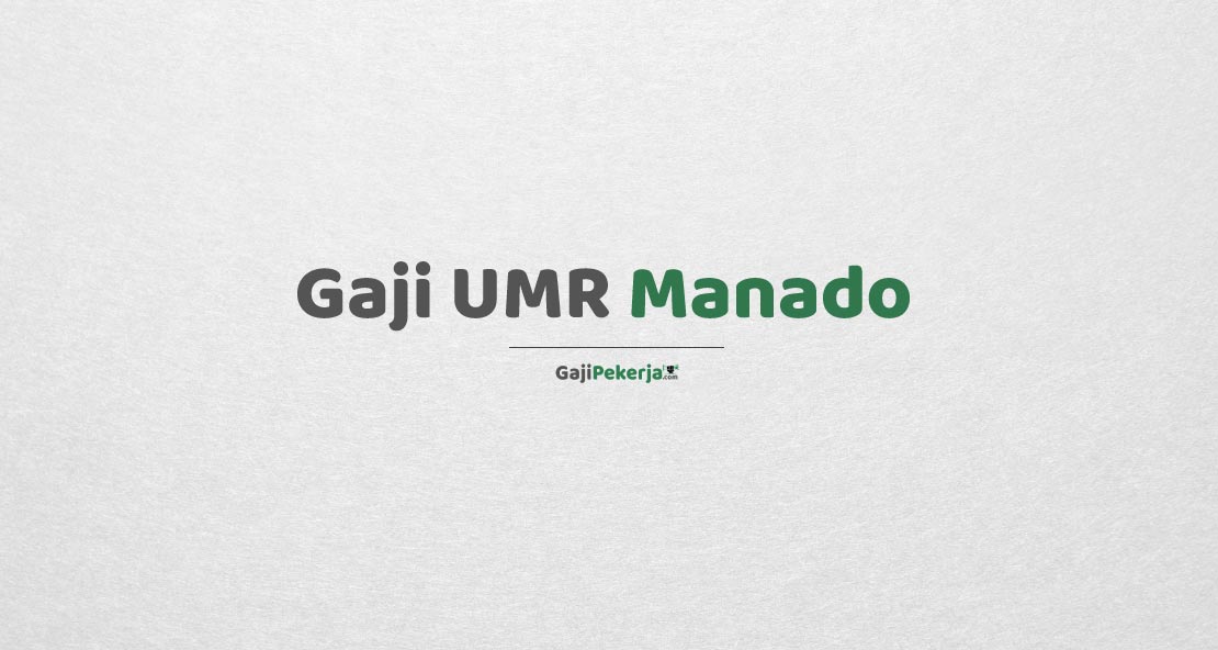 Gaji UMR Manado