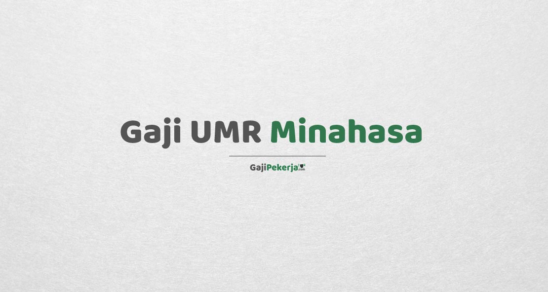 Gaji UMR Minahasa