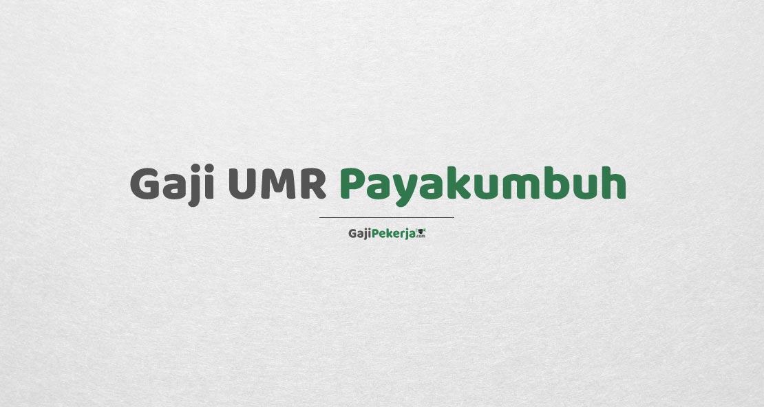 Gaji UMR Payakumbuh